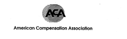 ACA AMERICAN COMPENSATION ASSOCIATION trademark