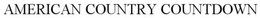 AMERICAN COUNTRY COUNTDOWN trademark