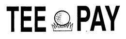 TEE PAY trademark