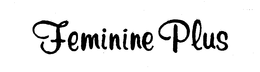FEMININE PLUS trademark