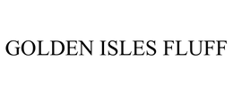 GOLDEN ISLES FLUFF trademark
