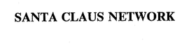 SANTA CLAUS NETWORK trademark