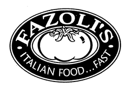 FAZOLI'S ITALIAN FOOD...FAST trademark