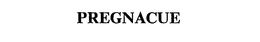 PREGNACUE trademark