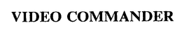 VIDEO COMMANDER trademark