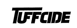 TUFFCIDE trademark
