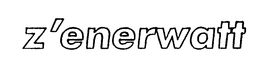Z'ENERWATT trademark