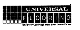 UNIVERSAL FLOORING THE FLOOR COVERINGS STORE THAT COMES TO YOU trademark