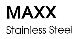 MAXX STAINLESS STEEL trademark