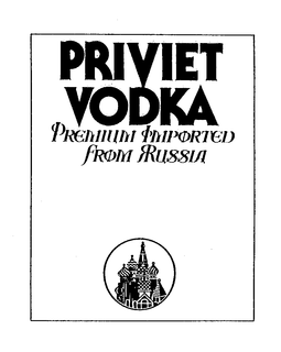 PRIVIET VODKA PREMIUM IMPORTED FROM RUSSIA trademark