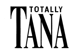 TOTALLY TANA trademark