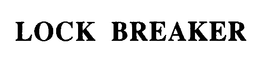 LOCKBREAKER trademark