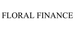 FLORAL FINANCE trademark