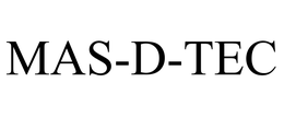 MAS-D-TEC trademark