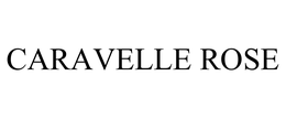 CARAVELLE ROSE trademark