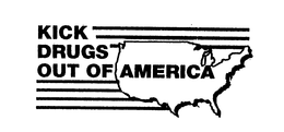 KICK DRUGS OUT OF AMERICA trademark