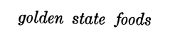 GOLDEN STATE FOODS trademark