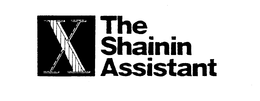 X THE SHAININ ASSISTANT trademark
