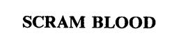 SCRAM BLOOD trademark