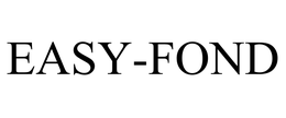 EASY-FOND trademark