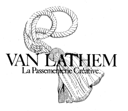 VAN LATHEM LA PASSEMENTERIE CREATIVE. trademark