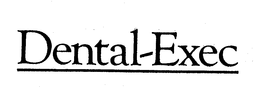 DENTAL-EXEC trademark