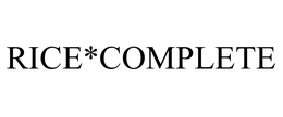 RICE*COMPLETE trademark