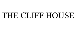 THE CLIFF HOUSE trademark