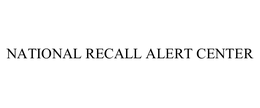 NATIONAL RECALL ALERT CENTER trademark