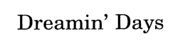 DREAMIN' DAYS trademark