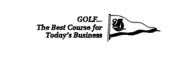 GOLF...THE BEST COURSE FOR TODAY'S BUSINESS 27 trademark