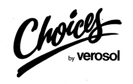 CHOICES BY VEROSOL trademark