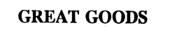 GREAT GOODS trademark