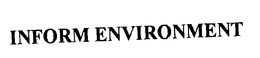 INFORM ENVIRONMENT trademark