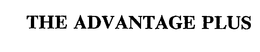 THE ADVANTAGE PLUS trademark