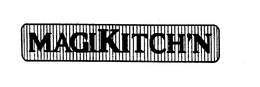 MAGIKITCH'N trademark