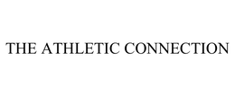 THE ATHLETIC CONNECTION trademark