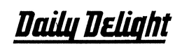 DAILY DELIGHT trademark