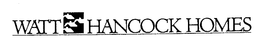 WATT HANCOCK HOMES trademark