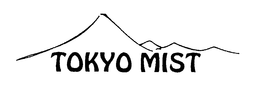 TOKYO MIST trademark