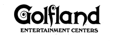 GOLFLAND ENTERTAINMENT CENTERS trademark
