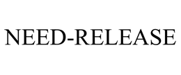NEED-RELEASE trademark