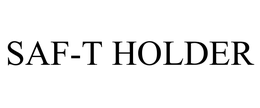 SAF-T HOLDER trademark