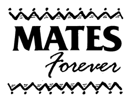 MATES FOREVER trademark