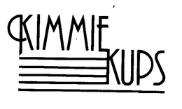 KIMMIE KUPS trademark