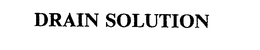 DRAIN SOLUTION trademark