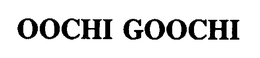 OOCHI GOOCHI trademark
