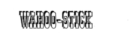 WAHOO-STICK trademark