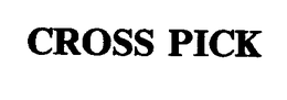 CROSS PICK trademark