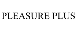 PLEASURE PLUS trademark
